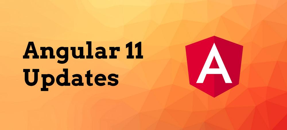 Angular 11 updates