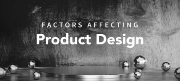 factors affecting product design